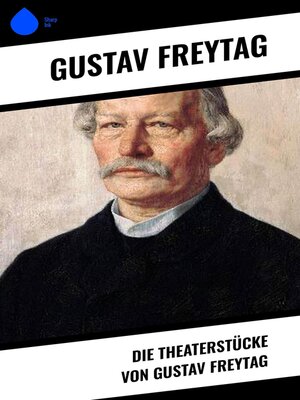 cover image of Die Theaterstücke von Gustav Freytag
